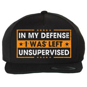 In My Defense I Was Left Unsupervised Retro Wool Snapback Cap