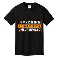 In My Defense I Was Left Unsupervised Retro Kids T-Shirt