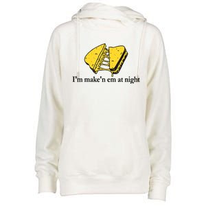 IM MakeN Em At Night Cheese Sandwich Womens Funnel Neck Pullover Hood