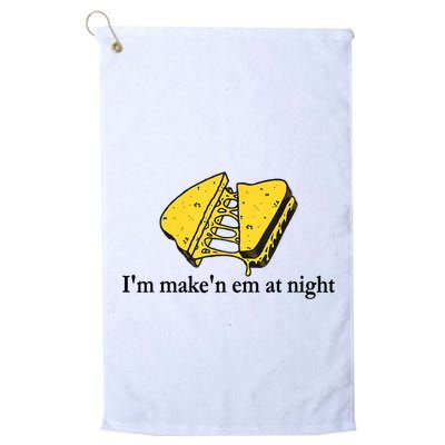 IM MakeN Em At Night Cheese Sandwich Golf Towel