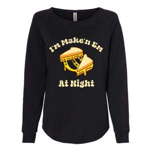 Im Makin Em At Night Cheese Sandwich Fast Food Womens California Wash Sweatshirt