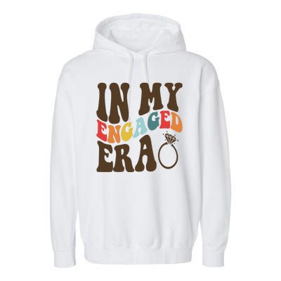 In My Engaged Era Cute Proposal Gift Garment-Dyed Fleece Hoodie