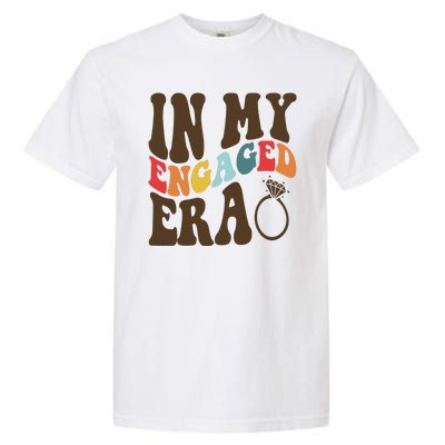 In My Engaged Era Cute Proposal Gift Garment-Dyed Heavyweight T-Shirt