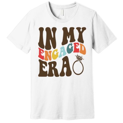 In My Engaged Era Cute Proposal Gift Premium T-Shirt