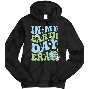 In My Earth Day Era Environmentalist Earth Day Tie Dye Hoodie