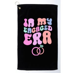 In My Engaged Era Engaged Af Bridal Shower Party Fiance Gift Platinum Collection Golf Towel