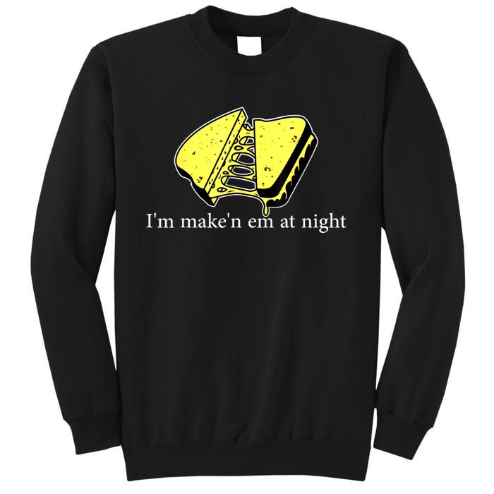 IM MakeN Em At Night Cheese Sandwich Sweatshirt