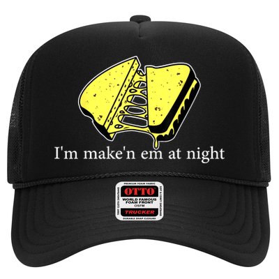 IM MakeN Em At Night Cheese Sandwich Trucker Hat