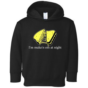 IM MakeN Em At Night Cheese Sandwich Toddler Hoodie