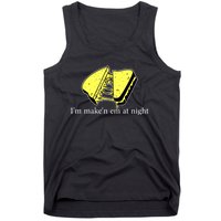 IM MakeN Em At Night Cheese Sandwich Tank Top