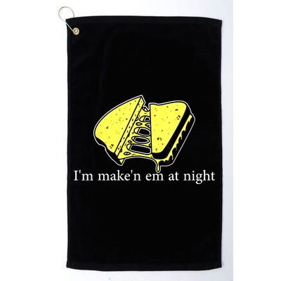 IM MakeN Em At Night Cheese Sandwich Golf Towel