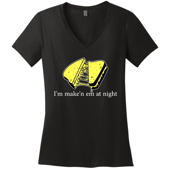 IM MakeN Em At Night Cheese Sandwich Women's V-Neck T-Shirt