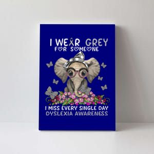 I Miss Every Single Day Dyslexia Awareness Funny Gift Canvas