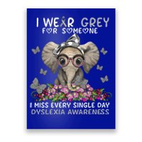 I Miss Every Single Day Dyslexia Awareness Funny Gift Poster