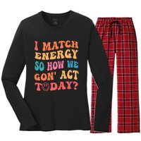 I Match Energy So How We Gone Act Today Positive Quotes Women's Long Sleeve Flannel Pajama Set 