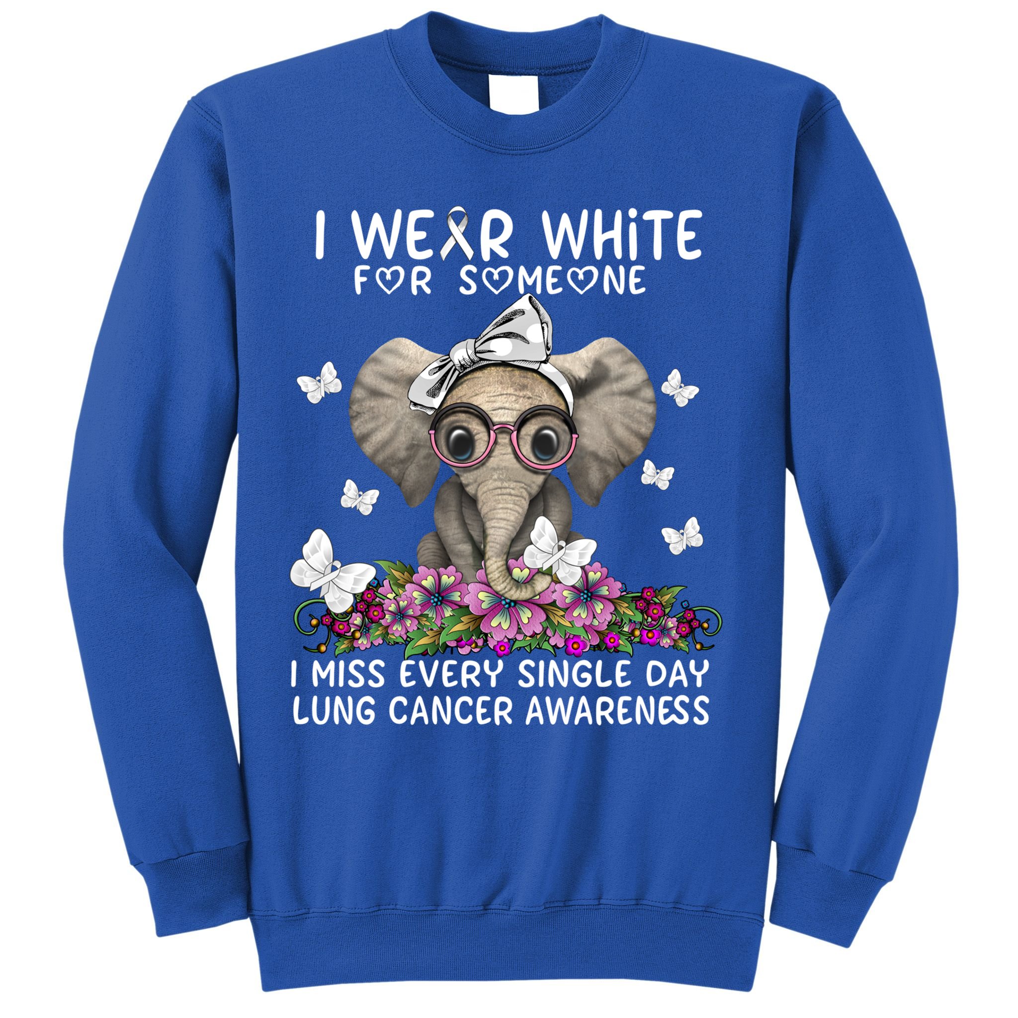 I Miss Every Single Day Lung Cancer Awareness Gift Sweatshirt