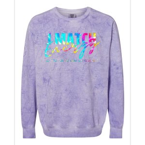 I Match Energy So You Decide How We Gon Act Funny Colorblast Crewneck Sweatshirt