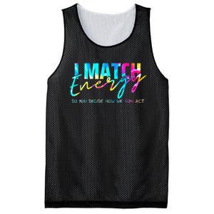 I Match Energy So You Decide How We Gon Act Funny Mesh Reversible Basketball Jersey Tank