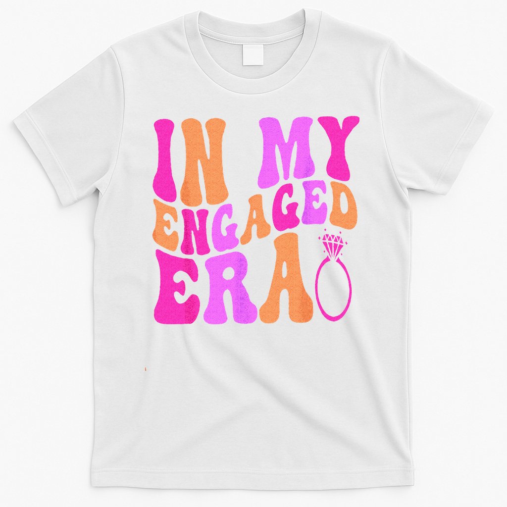 In My Engaged Era T-Shirt