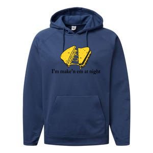 IM MakeN Em At Night Cheese Sandwich Design Performance Fleece Hoodie