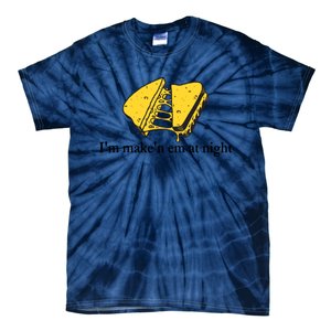 IM MakeN Em At Night Cheese Sandwich Design Tie-Dye T-Shirt