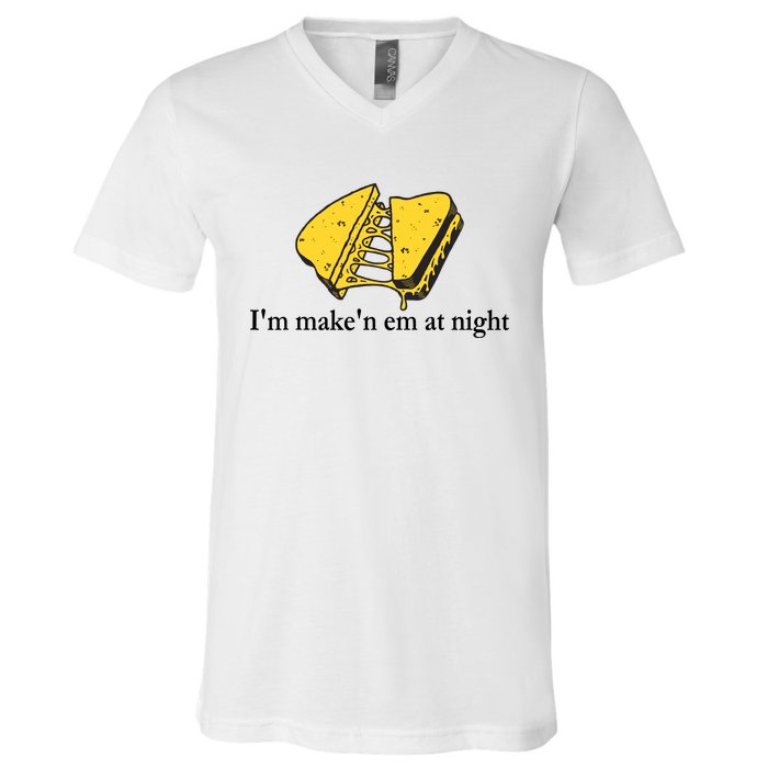 IM MakeN Em At Night Cheese Sandwich Design V-Neck T-Shirt