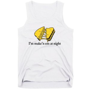 IM MakeN Em At Night Cheese Sandwich Design Tank Top