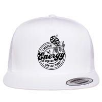 I Match Energy So How We Gon Act Today Skull Positive Quote Flat Bill Trucker Hat