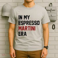 In My Espresso Martini Era Coffee Lovers T-Shirt