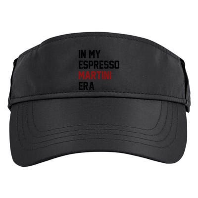 In My Espresso Martini Era Coffee Lovers Adult Drive Performance Visor
