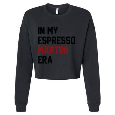 In My Espresso Martini Era Coffee Lovers Cropped Pullover Crew