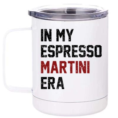 In My Espresso Martini Era Coffee Lovers 12 oz Stainless Steel Tumbler Cup