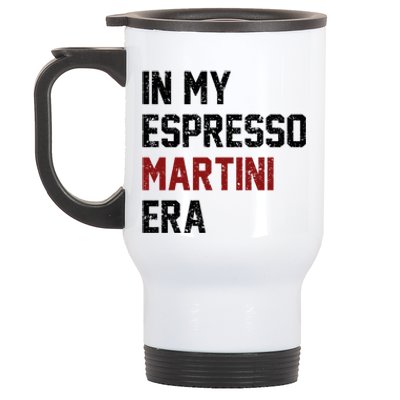 In My Espresso Martini Era Coffee Lovers Stainless Steel Travel Mug