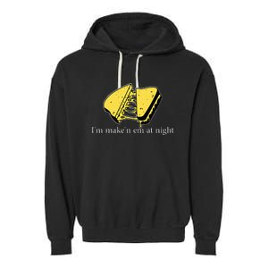 IM MakeN Em At Night Cheese Sandwich Garment-Dyed Fleece Hoodie