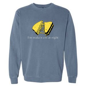 IM MakeN Em At Night Cheese Sandwich Garment-Dyed Sweatshirt