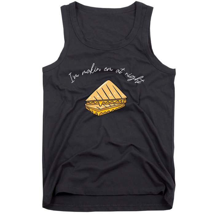 IM MakeN Em At Night Meme Grilled Cheese Sandwich Funny Tank Top