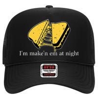 IM MakeN Em At Night Cheese Sandwich Funny Meme High Crown Mesh Back Trucker Hat