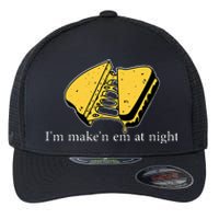 IM MakeN Em At Night Cheese Sandwich Funny Meme Flexfit Unipanel Trucker Cap