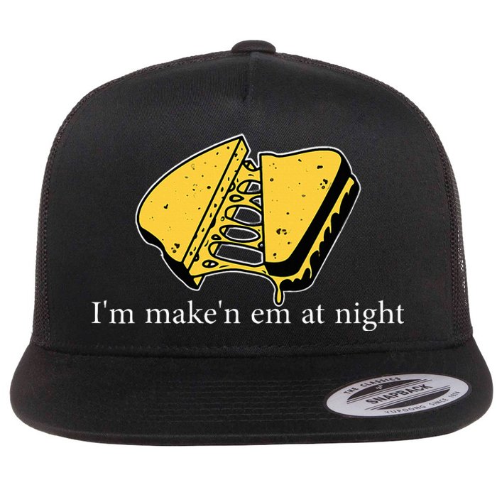 IM MakeN Em At Night Cheese Sandwich Funny Meme Flat Bill Trucker Hat