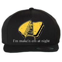 IM MakeN Em At Night Cheese Sandwich Funny Meme Wool Snapback Cap