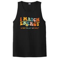 I Match Energy Sarcastic Hustler PosiCharge Competitor Tank