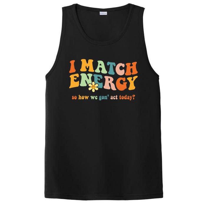 I Match Energy Sarcastic Hustler PosiCharge Competitor Tank