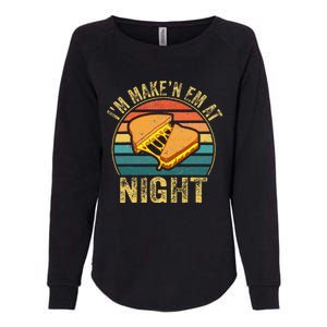 Im Making Em At Night Meme Grilled Cheese Sandwich Fast Food Womens California Wash Sweatshirt