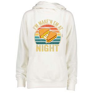 Im Making Em At Night Meme Grilled Cheese Sandwich Fast Food Womens Funnel Neck Pullover Hood