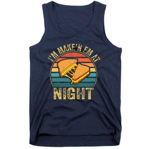 Im Making Em At Night Meme Grilled Cheese Sandwich Fast Food Tank Top