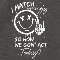 I Match Energy So How We Gon Act Today Vector Backpack