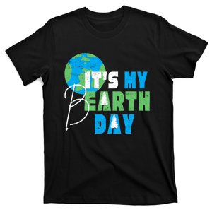 ItS My Earth Day Birthday April 22nd Environmental Advocate T-Shirt