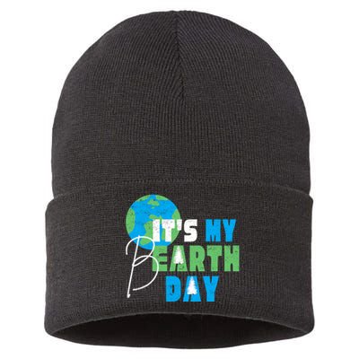 ItS My Earth Day Birthday April 22nd Environmental Advocate Sustainable Knit Beanie