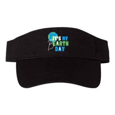 ItS My Earth Day Birthday April 22nd Environmental Advocate Valucap Bio-Washed Visor