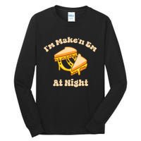 IM Makin Em At Night Meme Grilled Cheese Sandwich Fast Food Tall Long Sleeve T-Shirt